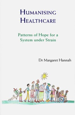 Margaret Hannah - Humanising Healthcare, Häftad