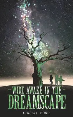 Georgi Bond - Wide Awake in the Dreamscape, Häftad. Tillgänglighet: Lägg i varukorg