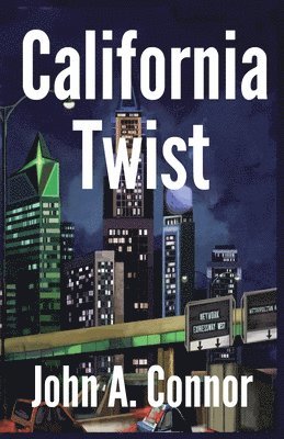 John A. Connor - California Twist, Häftad