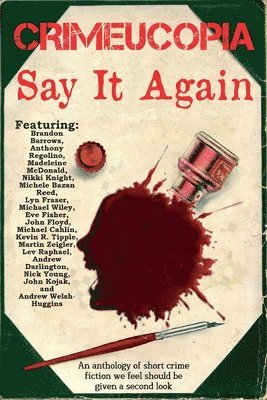 Various Authors - Crimeucopia - Say It Again, Häftad