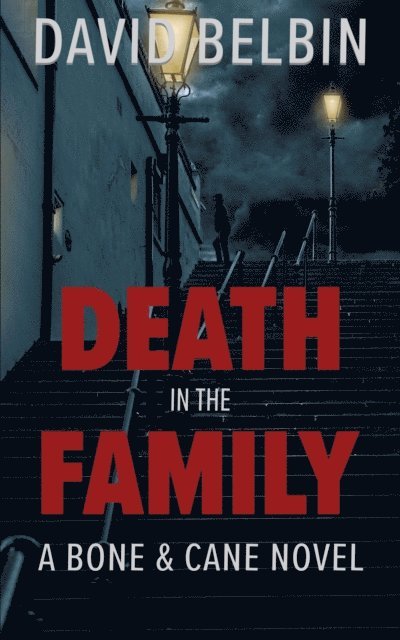 David Belbin - Death in the Family (Bone and Cane Book 4), E-bok