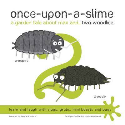 Fiona Woodhead - Once-Upon-a-Slime, a Garden Tale About Max and... Two Woodlice, Häftad