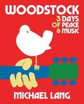Woodstock: 3 Days Of Peace &; Music