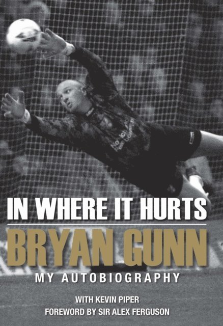 Bryan Gunn - In Where it Hurts, E-bok. Tillgänglighet: Lägg i varukorg