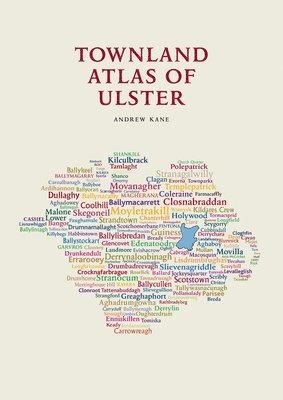 Andrew Kane - Townland Atlas of Ulster, Häftad