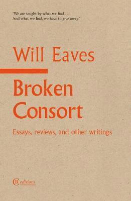 Will Eaves - Broken Consort, Häftad. Tillgänglighet: Lägg i varukorg