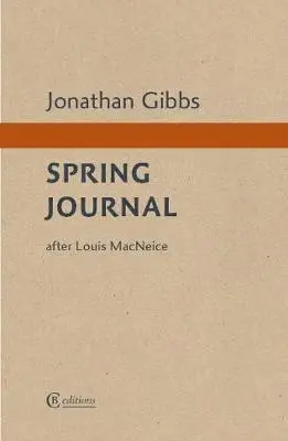 Jonathan Gibbs - Spring Journal, Häftad. Tillgänglighet: Lägg i varukorg