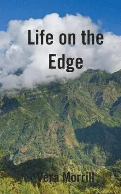 Vera Morrill - Life on the Edge, Häftad. Tillgänglighet: Lägg i varukorg
