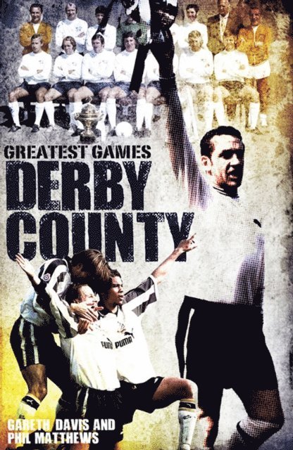 Gareth Davis - Derby County Greatest Games, E-bok