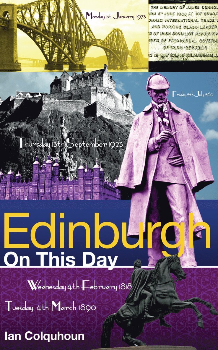 Ian Colquhoun - Edinburgh On This Day, Inbunden. Tillgänglighet: Tillfälligt slut