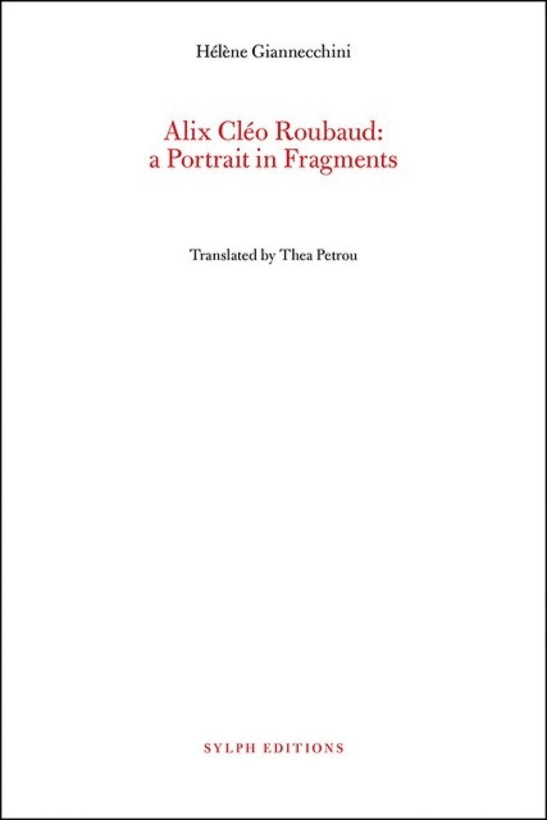 Helene Giannecchini - Alix Cleo Roubaud: A Portrait in Fragments, Häftad
