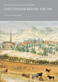 Victoria History of Gloucestershire: Cheltenham Before the Spa