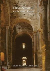 Romanesque and the Past