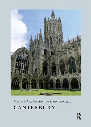 Alixe Bovey - Medieval Art, Architecture & Archaeology at Canterbury, Inbunden