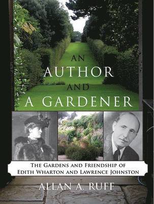 Allan R. Ruff - Author and a Gardener, Inbunden