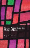 Recent Research on the Historical Jesus