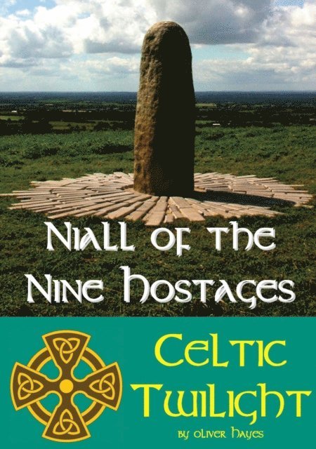 Oliver Hayes - Niall of the Nine Hostages: Celtic Twilight, E-bok