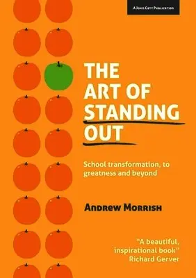 Andrew Morrish - Art of Standing Out: Transforming Your School to Outstanding ... and Beyond, Häftad. Tillgänglighet: Lägg i varukorg