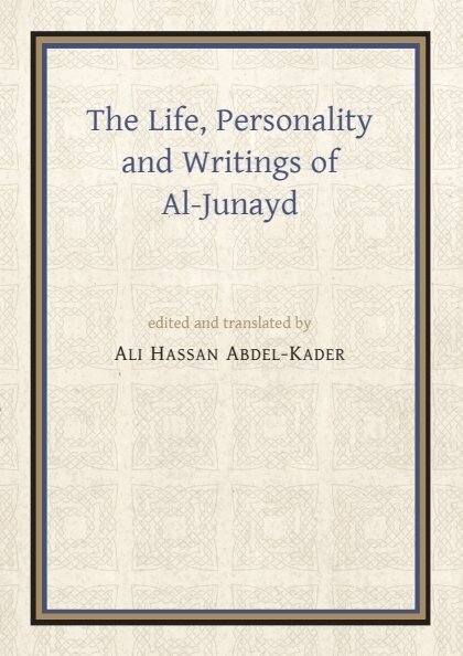 Ali Hassan Abdel-Kader - Life, Personality and Writings of al-Junayd, E-bok