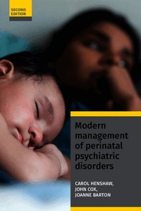 Modern Management of Perinatal Psychiatric Disorders