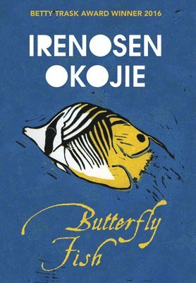 Irenosen Okojie - Butterfly Fish, Häftad. Tillgänglighet: Tillfälligt slut
