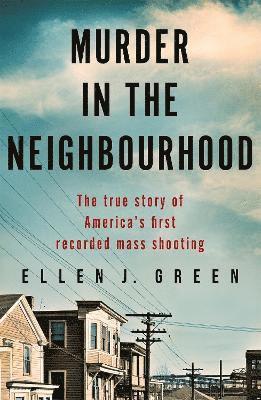 Ellen J. Green - Murder in the Neighbourhood, Häftad