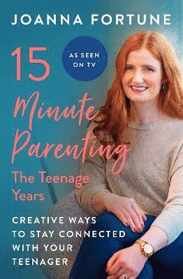 Joanna Fortune - 15-Minute Parenting: The Teenage Years, Häftad