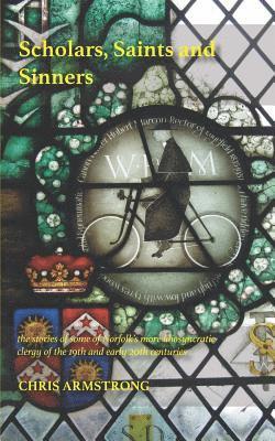 Christopher Armstrong - Scholars, Saints and Sinners, Häftad