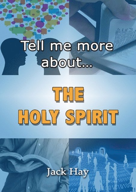 Jack Hay - Tell Me More About The Holy Spirit, E-bok