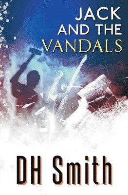 DH Smith - Jack and the Vandals, Häftad