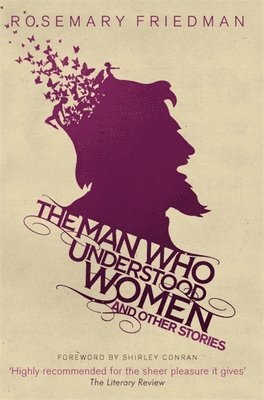 Rosemary Friedman - Man Who Understood Women, Inbunden. Tillgänglighet: Tillfälligt slut