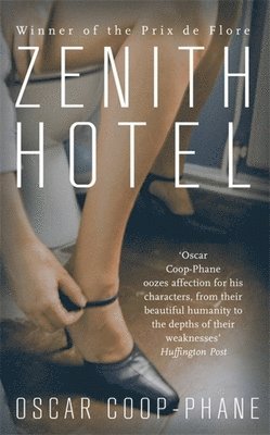 Oscar Coop-Phane - Zenith Hotel, Inbunden