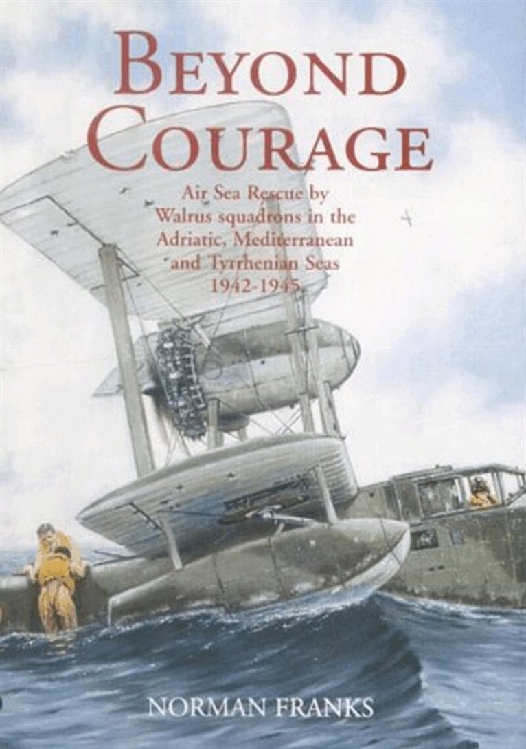 Norman Franks - BEYOND COURAGE, E-bok