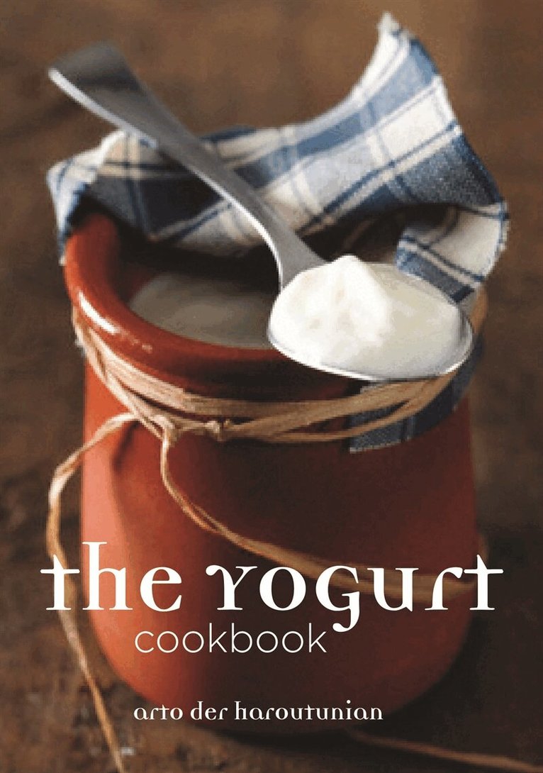 Arto der Haroutunian - The Yogurt Cookbook, E-bok. Tillgänglighet: Lägg i varukorg