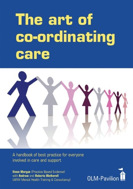 Steve Morgan, Andrew Wetherell, Roberta Wetherell - Art of Coordinating Care, E-bok