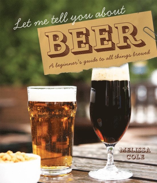 Melissa Cole - Let Me Tell You About Beer, E-bok