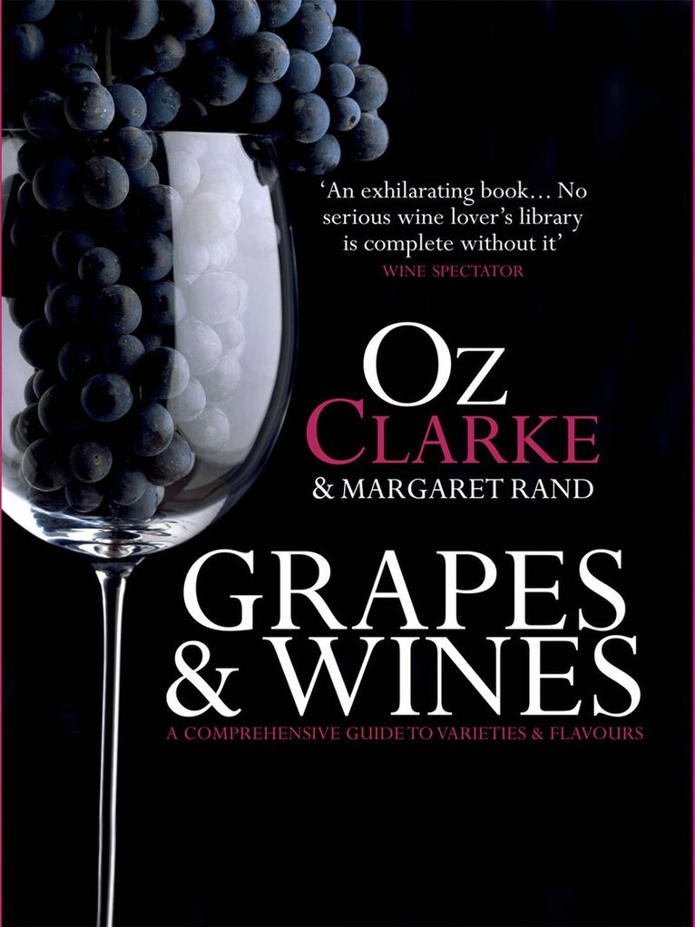 Oz Clarke, Margaret Rand - Grapes & Wines, E-bok