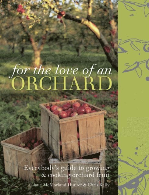 Jane McMorland Hunter - For the Love of an Orchard, E-bok