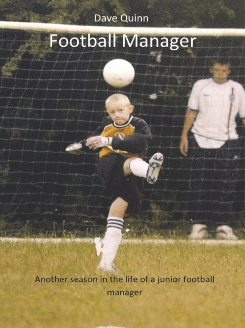 Dave Quinn - Dave Quinn - Football Manager, E-bok