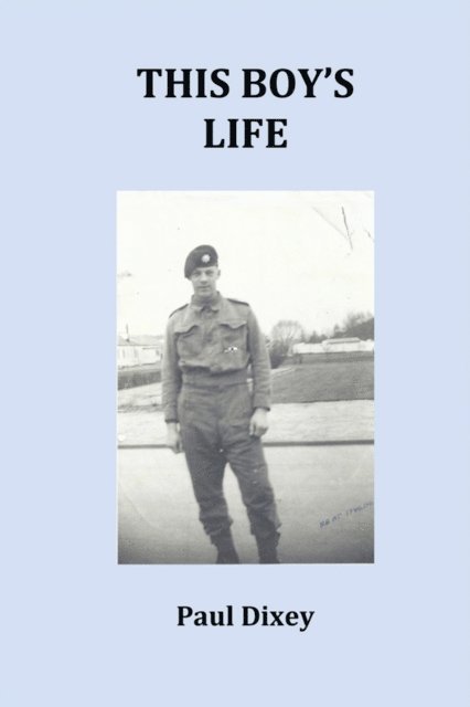 Paul Dixey - This Boy's Life, E-bok