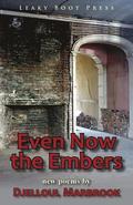 Even Now the Embers