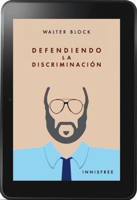 Walter Block - Defendiendo la discriminación, E-bok