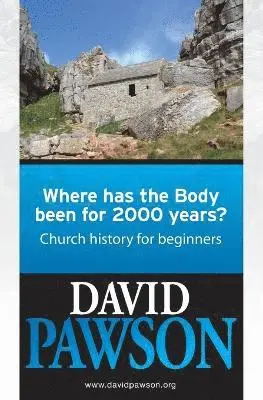 Where Has the Body Been for 2000 Years?