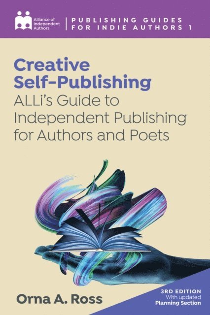 Alliance of Independent Authors - Creative Self-publishing: ALLi's Guide to Independent Publishing for Authors and Poets, E-bok