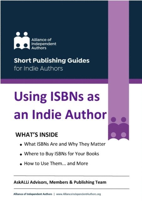 Alliance of Independent Authors - Using ISBNs as an Indie Author, E-bok