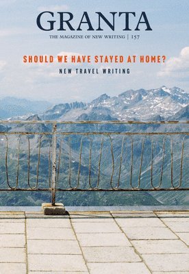 William Atkins - Granta 157: Should We Have Stayed at Home?, Häftad. Tillgänglighet: Lägg i varukorg