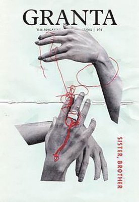 Sigrid Rausing - Granta 161: Sister, Brother, Häftad