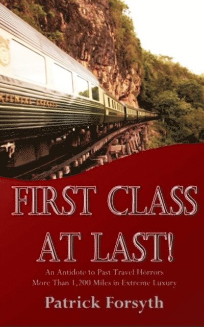 Patrick Forsyth, Lloyd bonson - First Class At Last!, E-bok