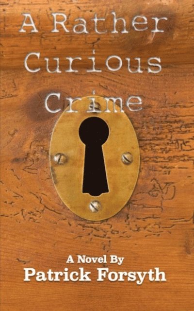 Patrick Forsyth - Rather Curious Crime, E-bok