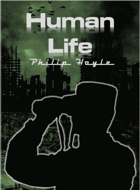 Philip Hoyle - Human Life, E-bok